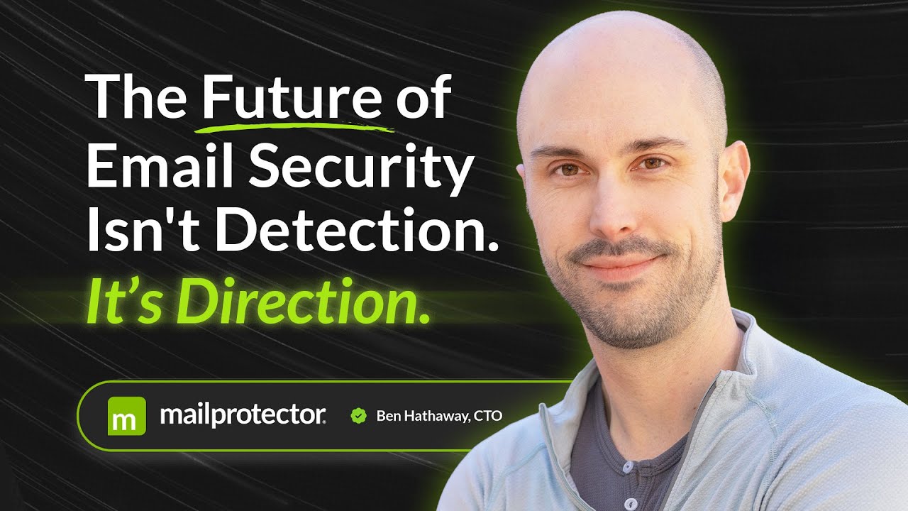 The Next Evolution of Email Security Is Direction, Not Detection